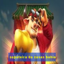 sapateira da casas bahia